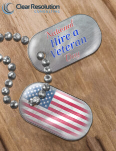 Happy National Hire a Vet Day from Clear Resolution Consulting